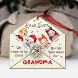 Dear Santa We Tried To Be Good - Personalized Grandma Ornament