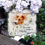 Those We Love Don't Go Away - Personalized Dog Square Shaped Stone