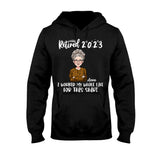 I Worked My Whole Life For This Shirt - Personalized Retired T-shirt And Hoodie