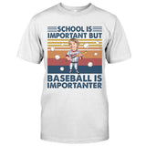 School Is Important But - Personalized Baseball T-shirt And Hoodie