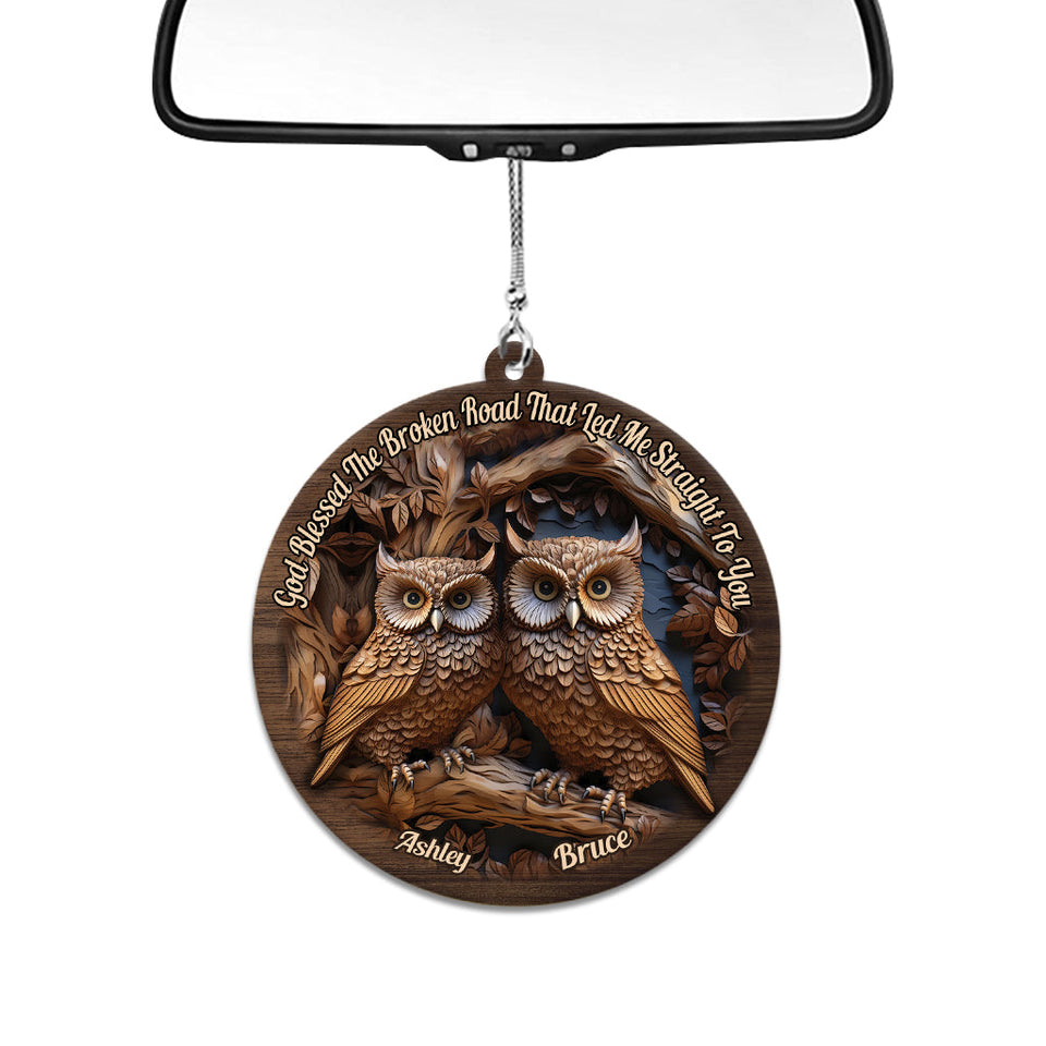 God Blessed The Broken Road - Personalized Owl Car Ornament