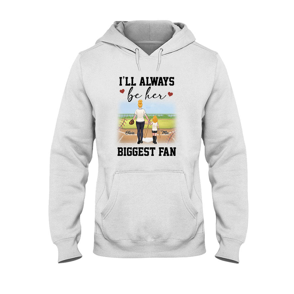 I'll Always Be Her Biggest Fan - Personalized Softball T-shirt & Hoodie
