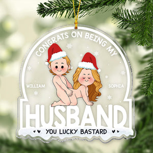 Congrats On Being My Husband - Personalized Couple Transparent Ornament