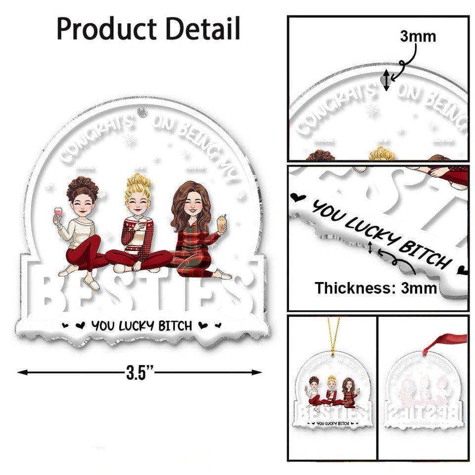 Congrats On Being My Bestie/Brother/Sister/Coworker - Personalized Bestie Transparent Ornament