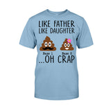 Like Mother Like Daughter - Gift for mom, daughter, dad, son - Personalized T-shirt And Hoodie