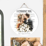 I Choose You - Personalized Husband And Wife Round Wood Sign