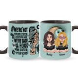 We’re Not Sugar & Spice & Everything Nice We’re Sage & Hood - Personalized Witch Accent Mug