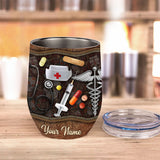 Nurse Life - Personalized Nurse Wine Tumbler