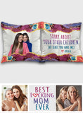You Have Me Mom - Personalized Mother Throw Pillow