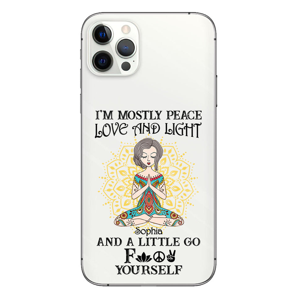 I’m Mostly Peace Love And Light - Personalized Yoga Clear Phone Case