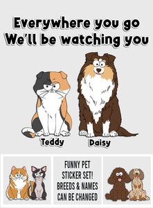 I'll Be Watching You - Gift for dog lovers, dog lover, cat lover - Personalized Decal Die Cut