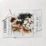 I Choose You - Personalized Husband And Wife Blanket