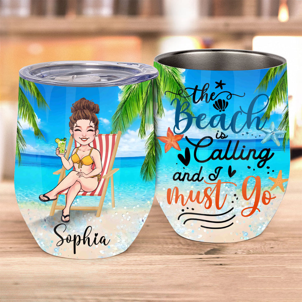 The Beach Is Calling - Personalized Sea Lover Wine Tumbler
