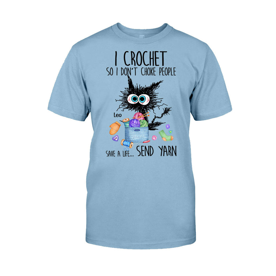 I Crochet So I Don’t Choke People - Personalized Crocheting T-shirt And Hoodie