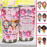 We Will Be Friends Until We Are Old And Senile - Gift for friend - Personalized Tumbler
