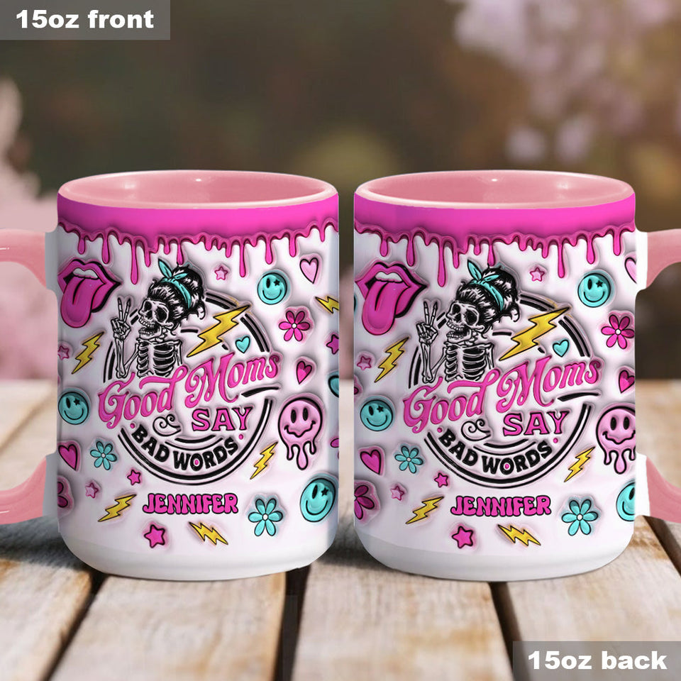 Good Moms Say Bad Words - Gift for mom - Personalized Accent Mug
