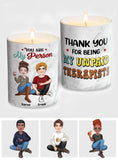Thank You For Being My Unpaid Therapist - Personalized Bestie Candle With Wooden Lid