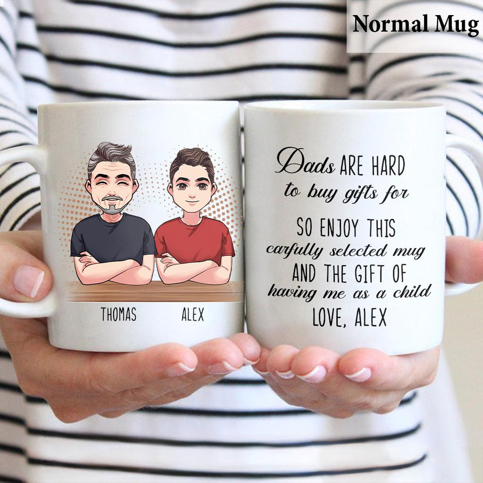 Dads Are Hard To Buy Gift - Personalized Father Mug