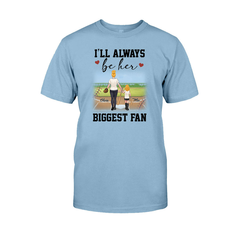 I'll Always Be Her Biggest Fan - Personalized Softball T-shirt & Hoodie