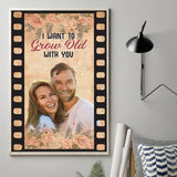 I Want To Grow Old With You - Personalized Couple Canvas And Poster