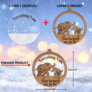 Everything I Am, You Helped Me To Be - Personalized Mother Layers Mix Ornament