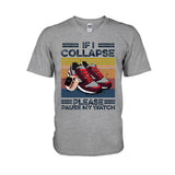 If I Collapse Pause My Watch Running T-shirt and Hoodie