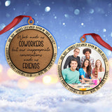 Work Made Us Coworkers - Gift for colleague - Personalized Ornament