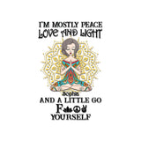 I’m Mostly Peace Love And Light - Personalized Yoga Decal Full
