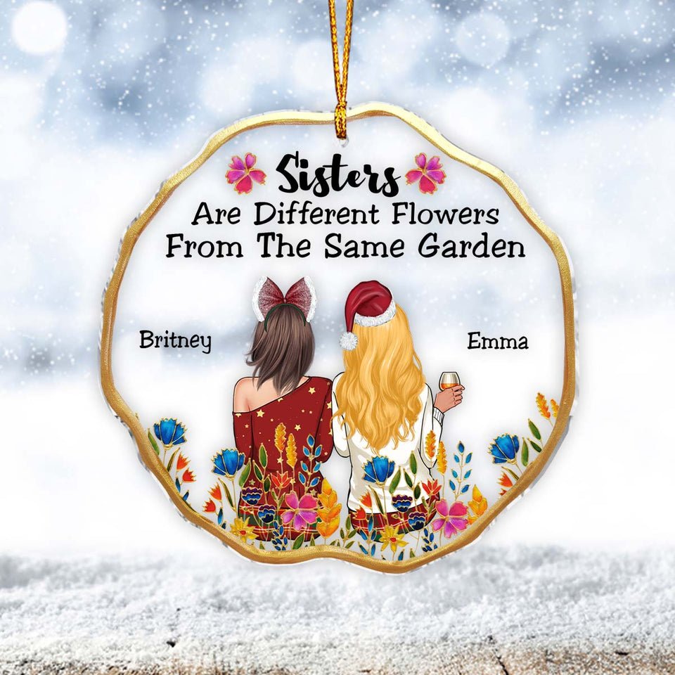 Sisters Are Flowers From The Same Garden - Personalized Sister Transparent Ornament