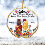 Sisters Are Flowers From The Same Garden - Personalized Sister Transparent Ornament