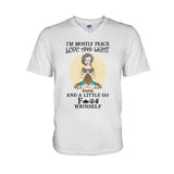 I’m Mostly Peace Love And Light - Personalized Yoga T-shirt And Hoodie