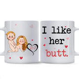 I Like His Beard I Like Her Butt - Personalized Couple Mug