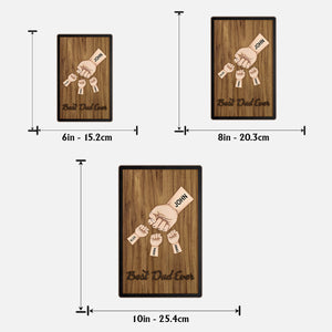 Best Dad Ever - Personalized Father 2 Layered Wood Sign / Wood Plaque