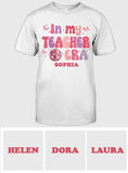 In My Teacher Era - Personalized Teacher T-shirt And Hoodie