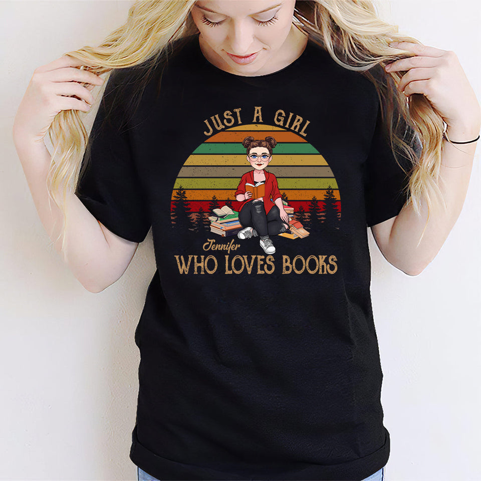 Just A Girl Who Loves Book - Personalized Book T-shirt & Hoodie