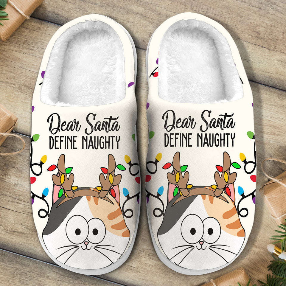 Dear Santa Define Naughty - Personalized Cat Slippers