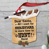 All I Want For Christmas Is More Time To Hunt - Personalized Hunting Ornament