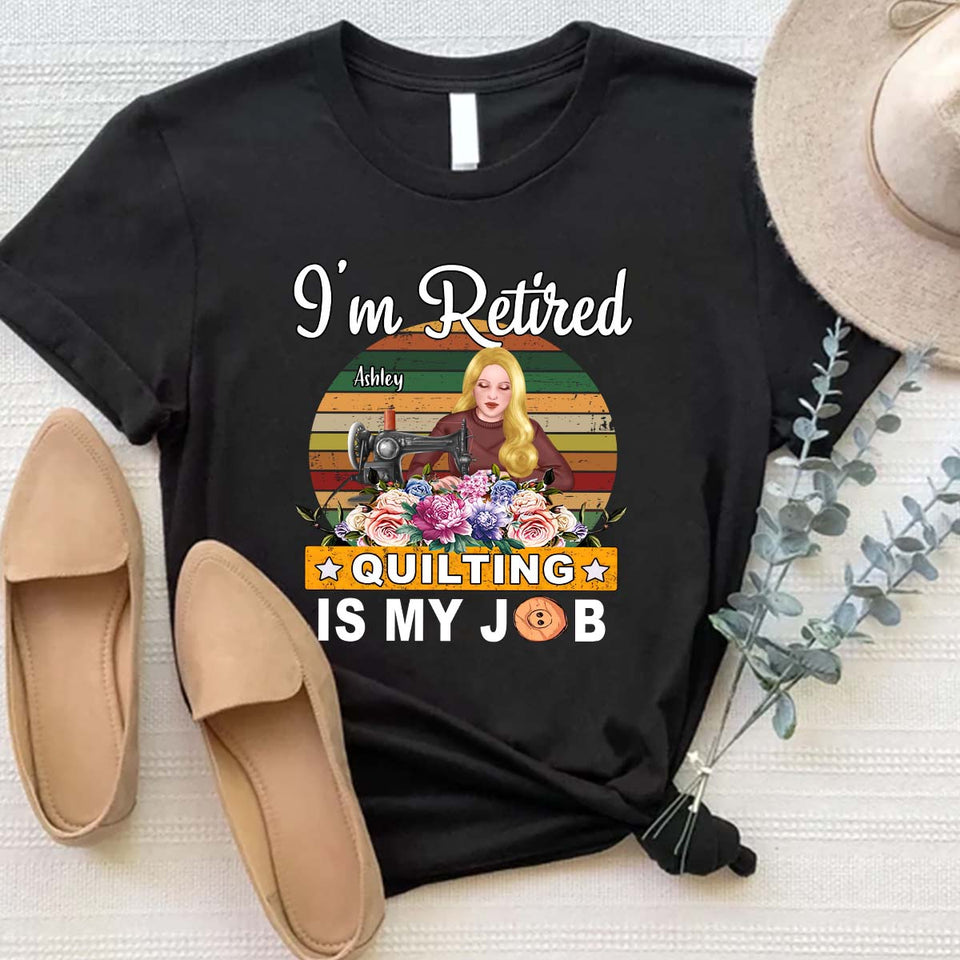 Quilting Is My Job - Personalized Quilting T-shirt And Hoodie