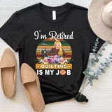 Quilting Is My Job - Personalized Quilting T-shirt And Hoodie