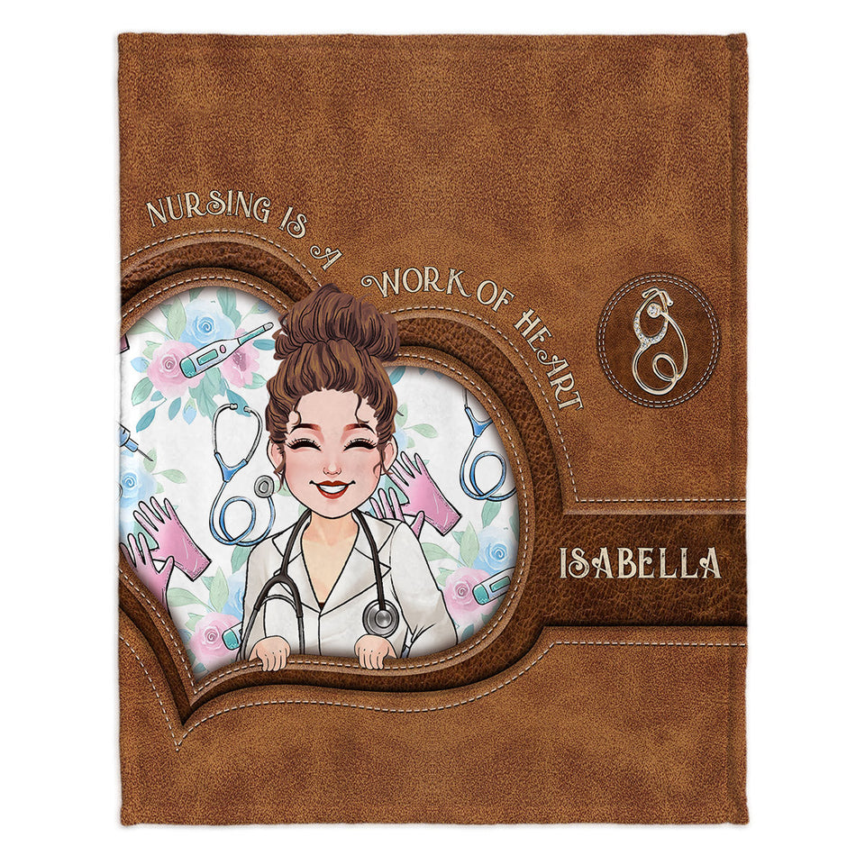 Nursing Is A Work Of Heart - Personalized Nurse Blanket
