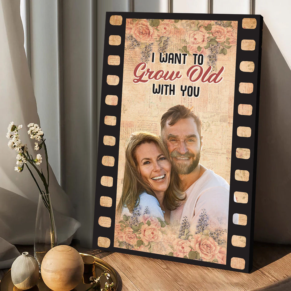 I Want To Grow Old With You - Personalized Couple Canvas And Poster