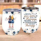 Talking To Your Sister - Personalized Bestie Wine Tumbler