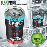 Gaming Couple Saving The Last One For The Right One - Personalized Video Game Tumbler
