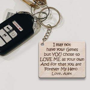 I May Not Have Your Genes - Gift for step dad - Personalized Keychain