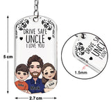 Drive Safe - Gift for grandpa, dad, uncle, brother - Personalized Stainless Steel Keychain
