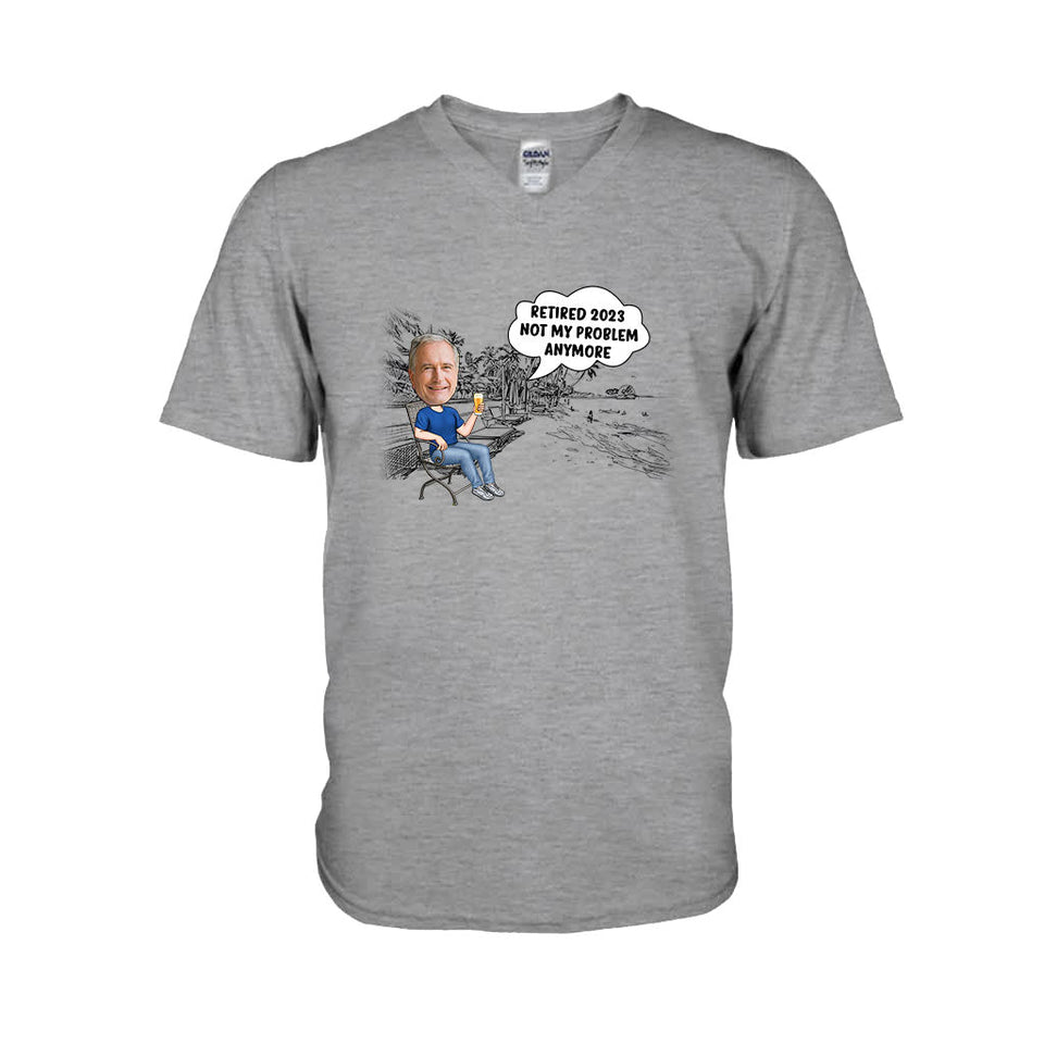 Not My Problem Anymore - Personalized Retired T-shirt & Hoodie