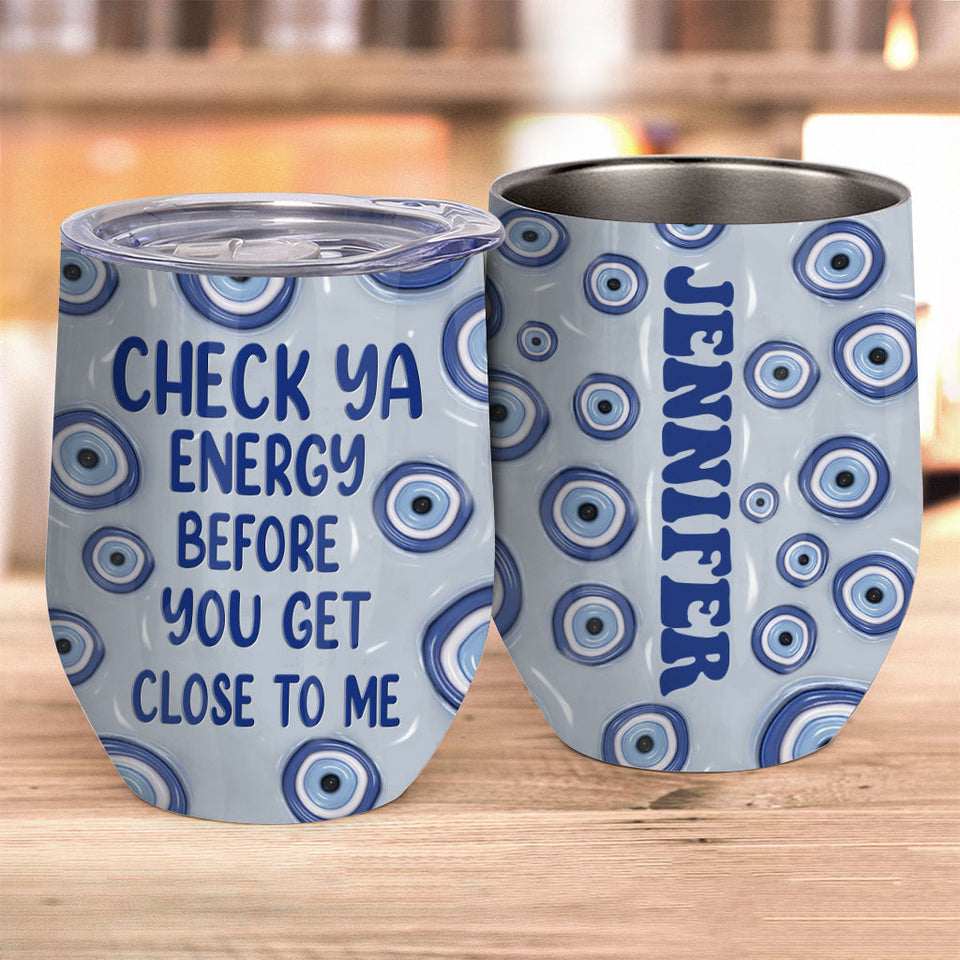 Check Ya Energy - Personalized Witch Wine Tumbler