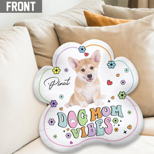 Dog Mom Vibes - Personalized Dog Shaped Pillow