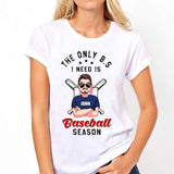 The Only BS I Need - Personalized Baseball T-shirt and Hoodie
