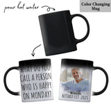 What Do you Call A Person - Personalized Retired Mug